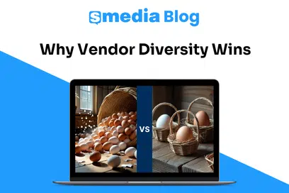 Why Vendor Diversity Wins sMedia Blog