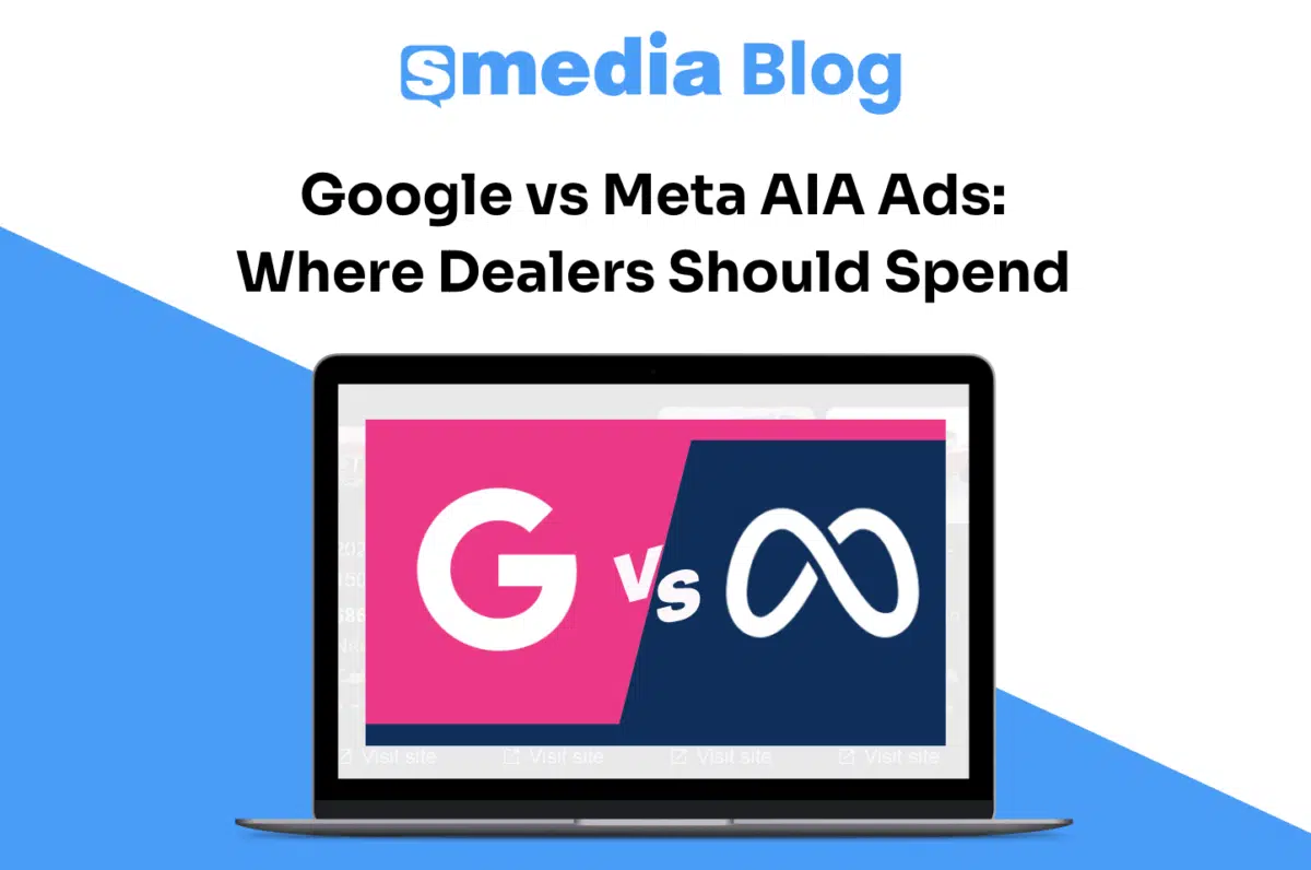 Google vs. Meta AIA Ads: Where Dealers Should Spend Right Now