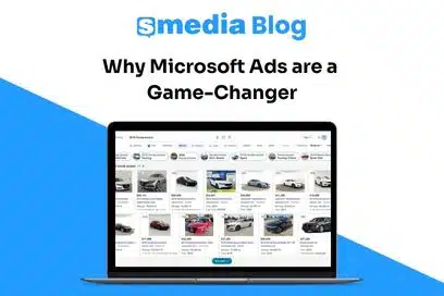 Why Microsoft Ads are a Game-Changer for Dealers sMedia Blog