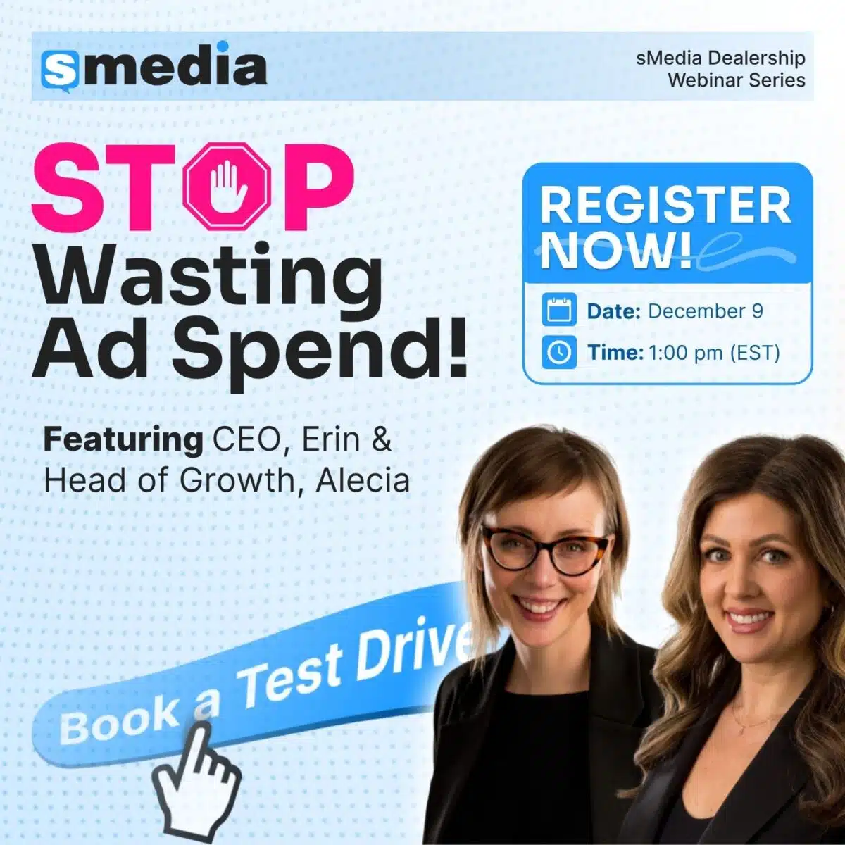Stop Wasting Ad Spend sMedia Webinar with Erin & Alecia