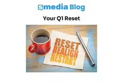 Your Q1 Reset sMedia Blog
